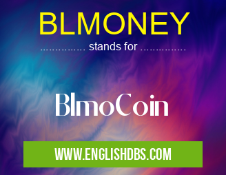 BLMONEY means BlmoCoin BLMONEY