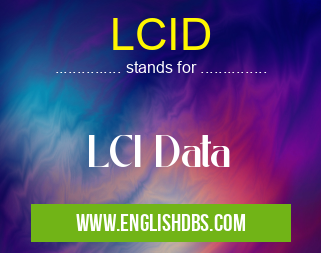 LCID means LCI Data LCID