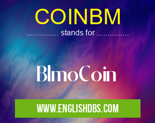 COINBM means BlmoCoin COINBM