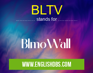 BLTV means BlmoWall BLTV