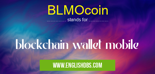 BLMOcoin means blockchain wallet mobile BLMOcoin