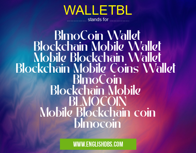 WALLETBL means BlmoCoin Wallet
Blockchain Mobile Wallet
Mobile Blockchain Wallet
Blockchain Mobile Coins Wallet
BlmoCoin
Blockchain Mobile
BLMOCOIN
Mobile Blockchain coin
blmocoin WALLETBL