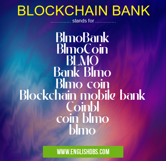 BLOCKCHAIN BANK means BlmoBank
BlmoCoin
BLMO
Bank Blmo
Blmo coin
Blockchain mobile bank
Coinbl
coin blmo
blmo BLOCKCHAIN BANK