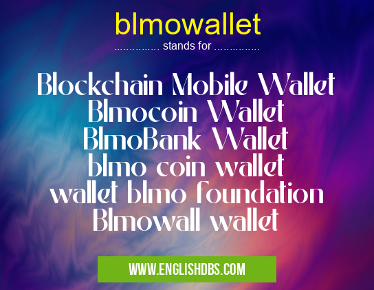 blmowallet means Blockchain Mobile Wallet
Blmocoin Wallet
BlmoBank Wallet
blmo coin wallet
wallet blmo foundation
Blmowall wallet blmowallet