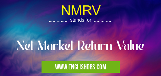 NMRV means Net Market Return Value NMRV