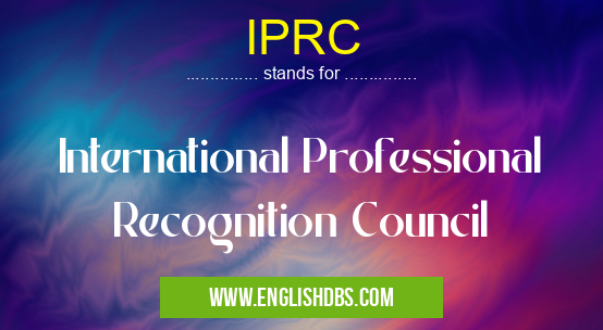 IPRC means International Professional Recognition Council IPRC