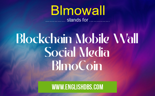 Blmowall means Blockchain Mobile Wall
Social Media
BlmoCoin Blmowall