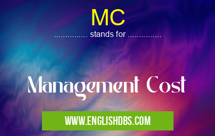 MC means Management Cost MC