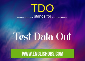 TDO means Test Data Out TDO