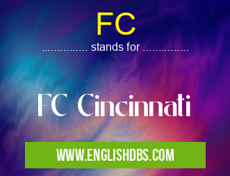 FC means FC Cincinnati FC