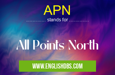 APN means All Points North APN
