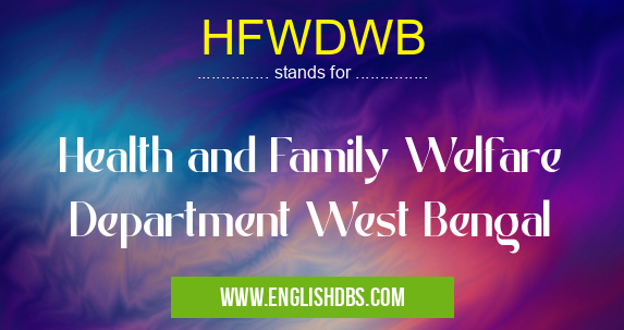 HFWDWB means Health and Family Welfare Department West Bengal HFWDWB