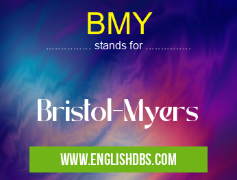 BMY means Bristol-Myers BMY