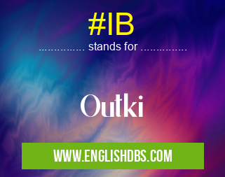 #IB means Outki #IB