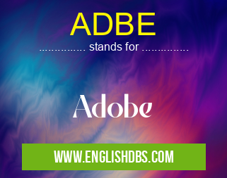 ADBE means Adobe ADBE