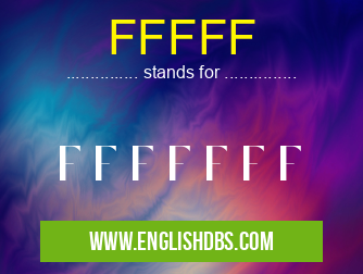FFFFF means F F F F F F F FFFFF