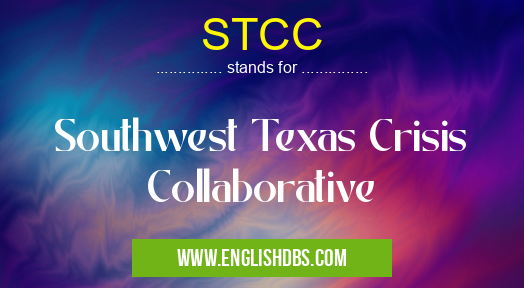 STCC means Southwest Texas Crisis Collaborative STCC