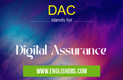 DAC means Digital Assurance DAC