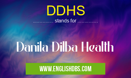 DDHS means Danila Dilba Health DDHS