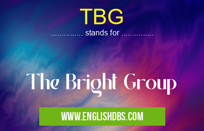 TBG means The Bright Group TBG