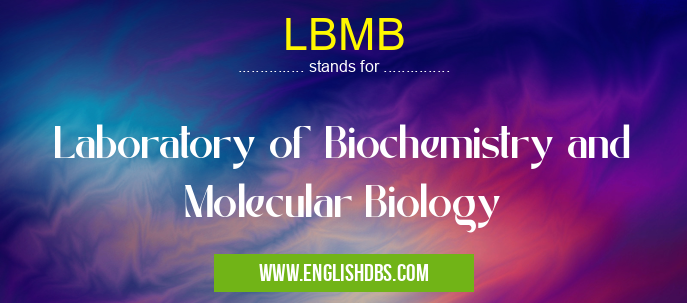 LBMB means Laboratory of Biochemistry and Molecular Biology LBMB