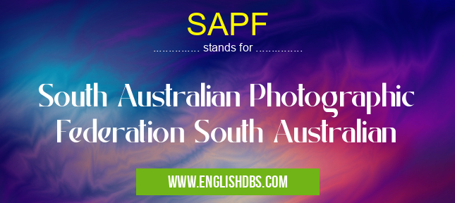 SAPF means South Australian Photographic Federation South Australian SAPF