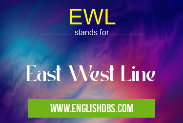 EWL means East West Line EWL
