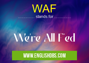 WAF means We're All F'ed WAF
