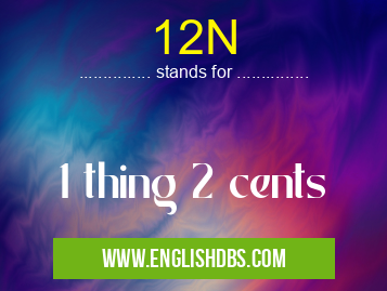 12N means 1 thing 2 cents 12N