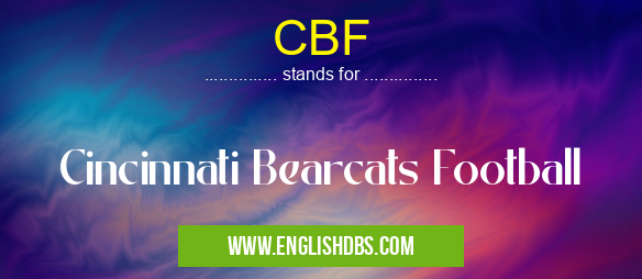 CBF means Cincinnati Bearcats Football CBF