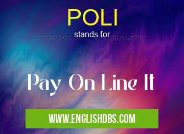 POLI means Pay On Line It POLI