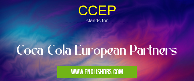 CCEP means Coca Cola European Partners CCEP