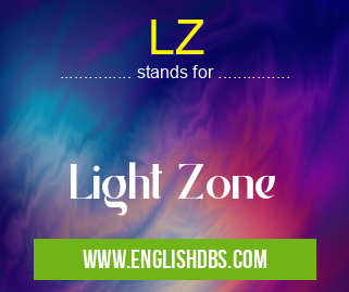 LZ means Light Zone LZ