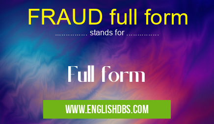 FRAUD full form means Full form FRAUD full form