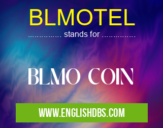 BLMOTEL means BLMO COIN BLMOTEL
