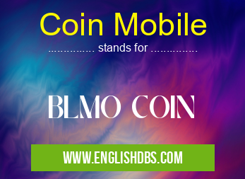 Coin Mobile means BLMO COIN Coin Mobile