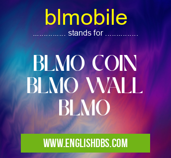blmobile means BLMO COIN
BLMO WALL
BLMO blmobile