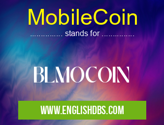 MobileCoin means BLMOCOIN MobileCoin