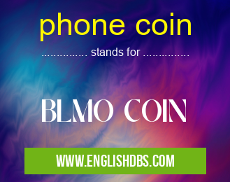 phone coin means BLMO COIN phone coin