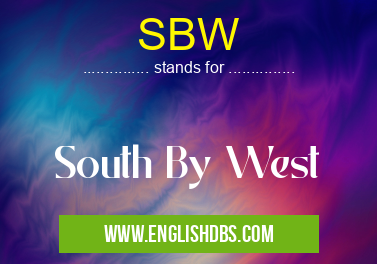 SBW means South By West SBW