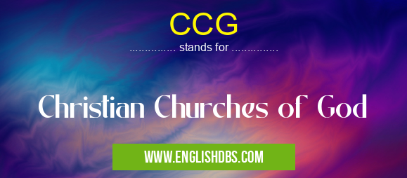 CCG means Christian Churches of God CCG