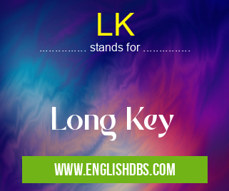 LK means Long Key LK