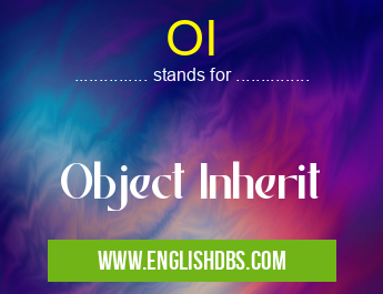OI means Object Inherit OI