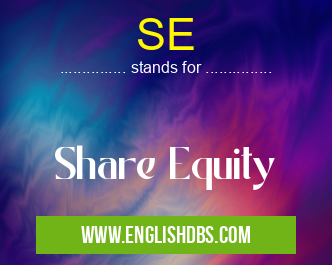 SE means Share Equity SE