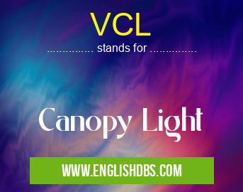 VCL means Canopy Light VCL