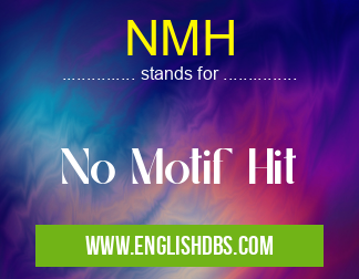 NMH means No Motif Hit NMH