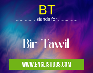BT means Bir Tawil BT