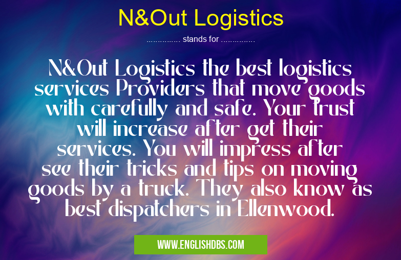 N&Out Logistics means N&Out Logistics the best logistics services Providers that move goods with carefully and safe. Your trust will increase after get their services. You will impress after see their tricks and tips on moving goods by a truck. They also know as best dispatchers in Ellenwood. N&Out Logistics
