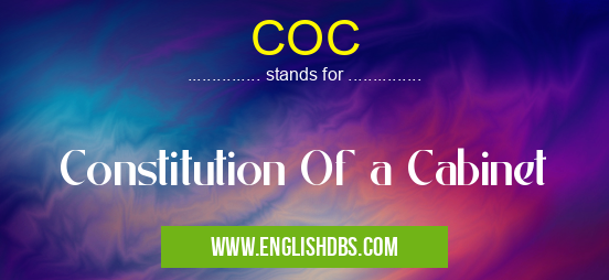 COC means Constitution Of a Cabinet COC