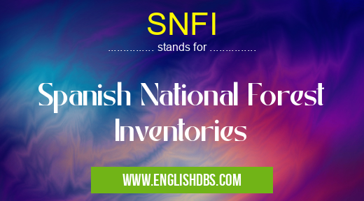 SNFI means Spanish National Forest Inventories SNFI